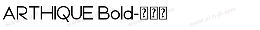 ARTHIQUE Bold字体转换